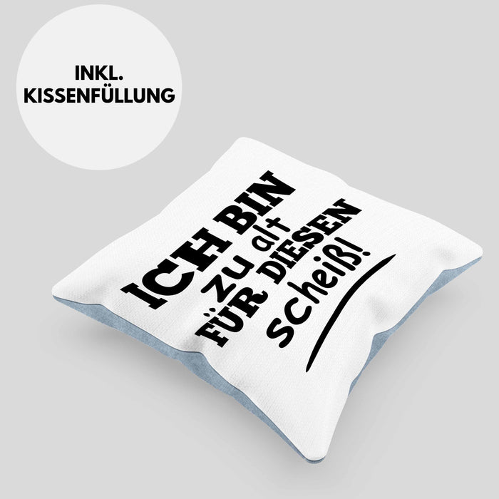 Lustige Kissen mit Füllung 40x40 mit Spruch "Ich Bin Zu Alt Für Diesen Scheiß" Lustige Geschenkidee (Grau) Blau Trendation