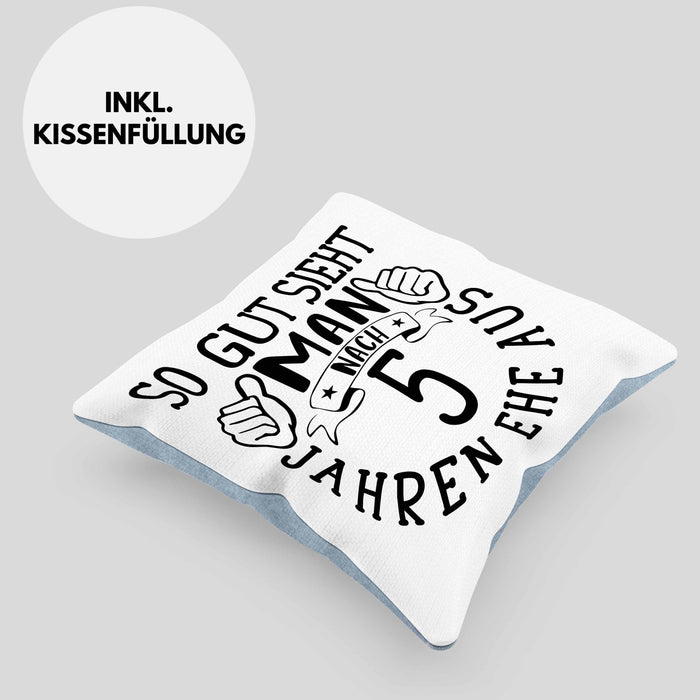 Hölzerne Hochzeit Kissen mit Füllung 40x40 Geschenk Ehemann Ehefrau Partner So Gut Sieht Man Nach 5 Jahren Ehe Aus (Grau) Blau Trendation