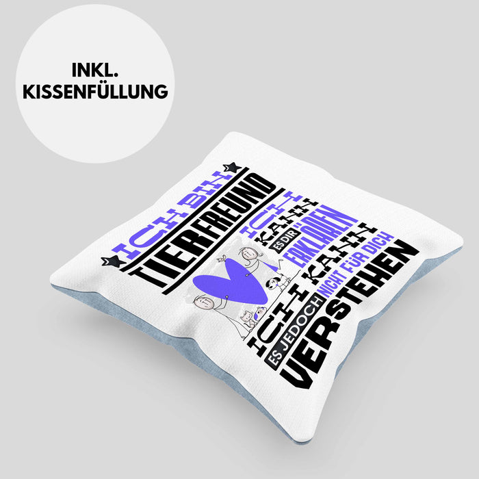 Tierfreund Geschenk Kaffee-Kissen mit Füllung 40x40 Geschenkidee für Tierfreund Ich Bin Tierfreund Ich Kann Es Dir Erklären Jedoch Nicht Für Dich Verstehen Spruch Lustig (Grau) Blau Trendation