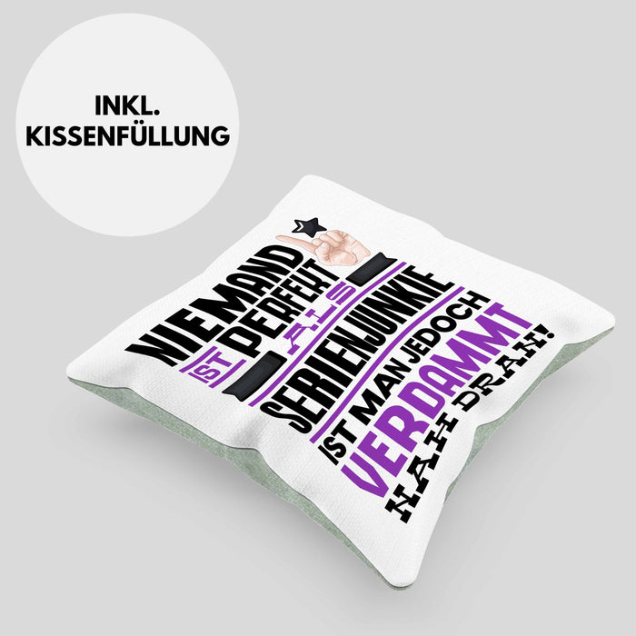 Serienjunkie Geschenk Kissen mit Füllung 40x40 Lustige Geschenkidee für Serienjunkie Geburtstag Niemand Ist Perfekt Aber Als Serienjunkie Ist Man Nah Dran (Grau) Grün Trendation
