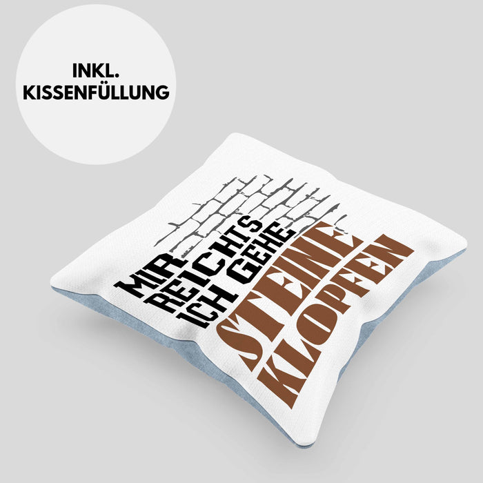 Steinmetz Kissen mit Füllung 40x40 Geschenk Spruch Geschenkidee Mir Reichts Ich Gehe Steine Klopfen (Grau) Blau Trendation