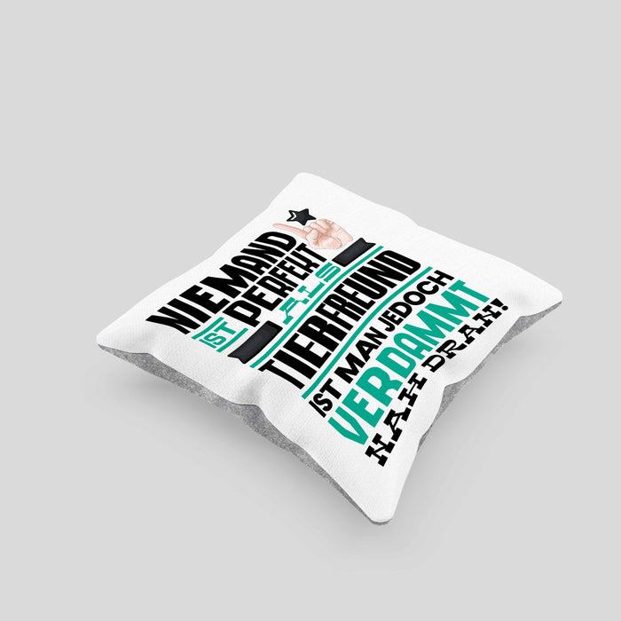 Tierfreund Geschenk Kissen mit Füllung 40x40 Lustige Geschenkidee für Tierfreund Geburtstag Niemand Ist Perfekt Aber Als Tierfreund Ist Man Nah Dran (Grau) Grau Trendation