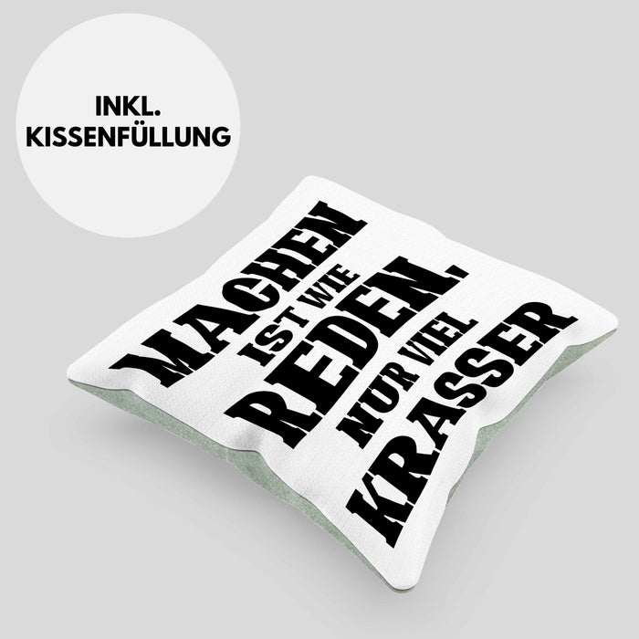Lustige "Machen Ist Wie Reden Nur Viel Krasser" Kissen mit Füllung 40x40 Geschenk für Macher mit Spruch (Grau) Grün Trendation