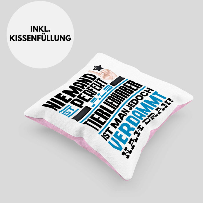 Tierwohlhaber Geschenk Kissen mit Füllung 40x40 Lustige Geschenkidee für Tierwohlhaber Geburtstag Niemand Ist Perfekt Aber Als Tierwohlhaber Ist Man Nah Dran (Grau) Rosa Trendation