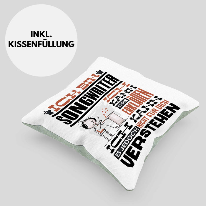 Songwriter Geschenk Kaffee-Kissen mit Füllung 40x40 Geschenkidee für Songwriter Ich Bin Songwriter Ich Kann Es Dir Erklären Jedoch Nicht Für Dich Verstehen Spruch Lustig (Grau) Grün Trendation