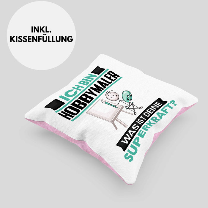 Hobbymaler Kissen mit Füllung 40x40 Geschenk für Hobbymaler Geburtstag Lustiger Spruch Was Ist Deine Superkraft (Grau) Rosa Trendation