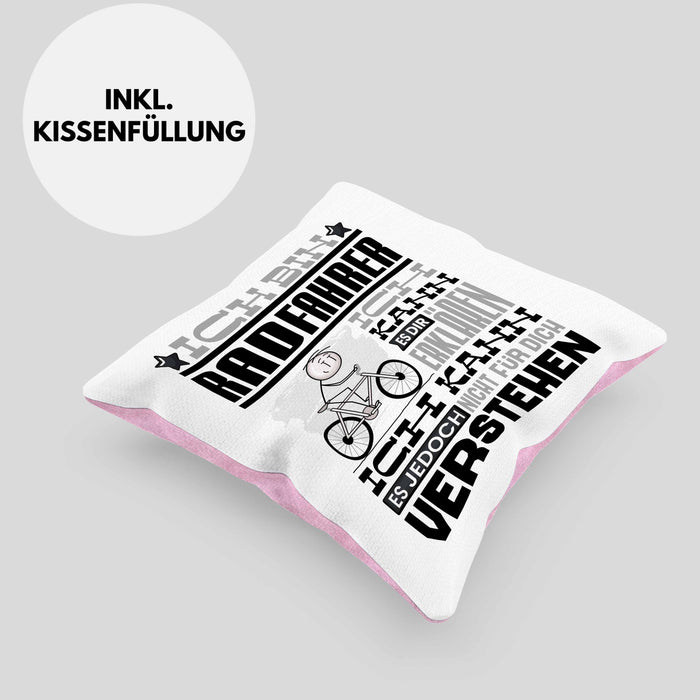 Radfahrer Geschenk Kaffee-Kissen mit Füllung 40x40 Geschenkidee für Radfahrer Ich Bin Radfahrer Ich Kann Es Dir Erklären Jedoch Nicht Für Dich Verstehen Spruch Lustig (Grau) Rosa Trendation