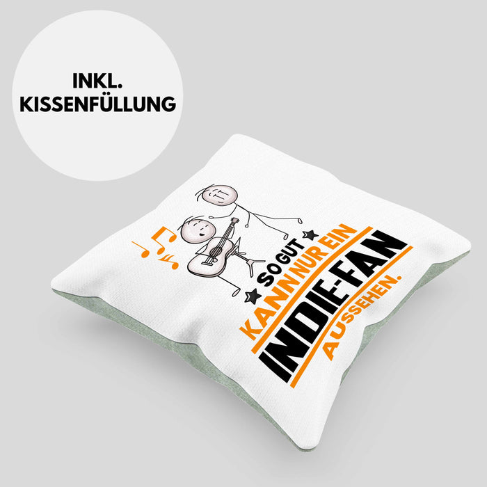 Indie-Fan Geschenk Kissen mit Füllung 40x40 So Gut Kann Nur Ein Indie-Fan Aussehen Geschenkidee (Grau) Grün Trendation