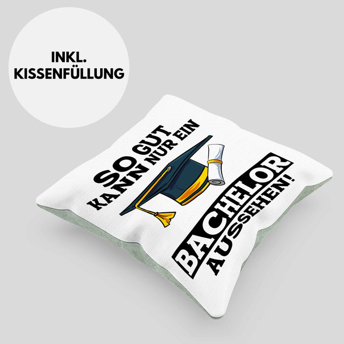 Kissen mit Füllung 40x40 Geschenk Bestandene Bachelor-Prüfung Geschenkidee So Gut Kann Nur Ein Bachelor Aussehen (Grau) Grün Trendation