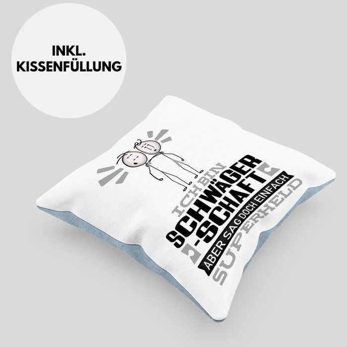 Schwägerschaft Geschenk Kissen mit Füllung 40x40 Ich Bin Schwägerschaft Aber Sag Doch Einfach Superheld Lustige Geschenkdiee für Schwägerschaft (Grau) Blau Trendation