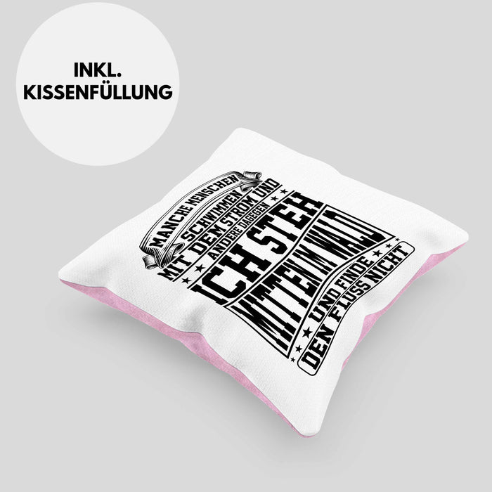 Lustiger Spruch Kissen mit Füllung 40x40 Geschenk Manchen Menschen Schwimmen Mit Dem Strom Ich Steh Mittem Im Wald Und Finde Den Fluss Nicht (Grau) Rosa Trendation