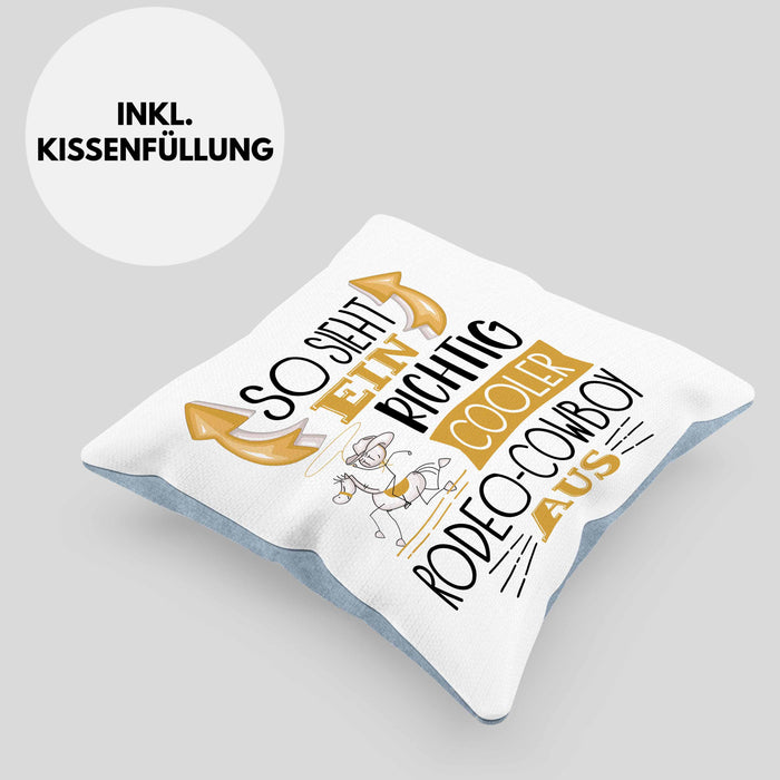 So Sieht Ein Richtig Cooler Rodeo-Cowboy Aus Geschenk Kissen mit Füllung 40x40 Lustiger Spruch Geschenkidee (Grau) Blau Trendation