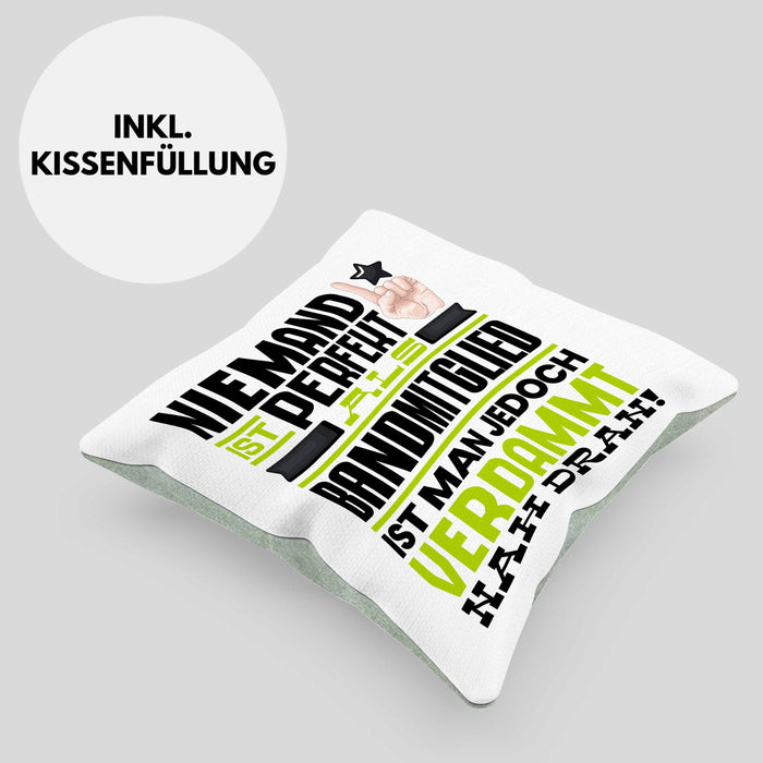 Bandmitglied Geschenk Kissen mit Füllung 40x40 Lustige Geschenkidee für Bandmitglied Geburtstag Niemand Ist Perfekt Aber Als Bandmitglied Ist Man Nah Dran (Grau) Grün Trendation