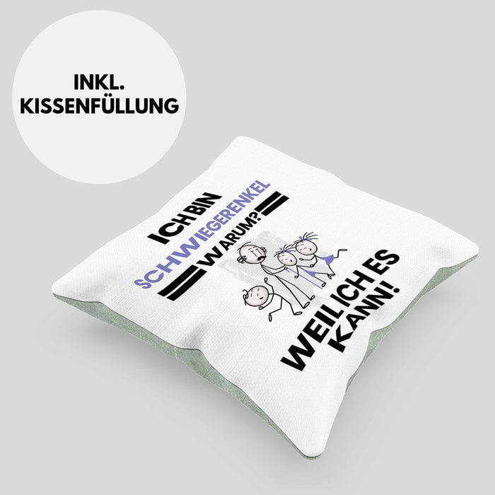 Schwiegerenkel Geschenk Kissen mit Füllung 40x40 Lustiger Spruch Ich Bin Schwiegerenkel Warum Weil Ich Es Kann Geschenkidee Bester Schwiegerenkel Geburtstag (Grau) Grün Trendation