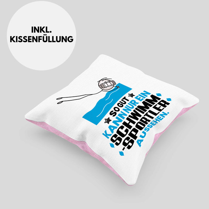 Schwimmsportler Geschenk Kissen mit Füllung 40x40 So Gut Kann Nur Ein Schwimmsportler Aussehen Geschenkidee (Grau) Rosa Trendation
