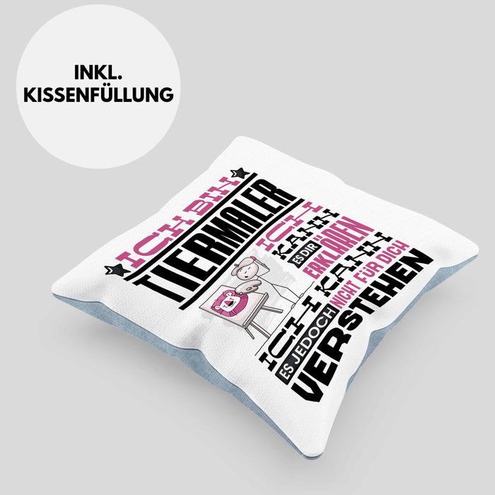 Tiermaler Geschenk Kaffee-Kissen mit Füllung 40x40 Geschenkidee für Tiermaler Ich Bin Tiermaler Ich Kann Es Dir Erklären Jedoch Nicht Für Dich Verstehen Spruch Lustig (Grau) Blau Trendation