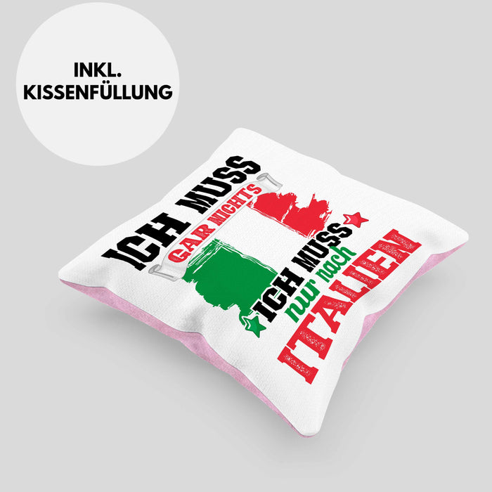 Ich Muss Gar Nix Ich Muss Nur Nach Italien Kissen mit Füllung 40x40 (Grau) Rosa Trendation