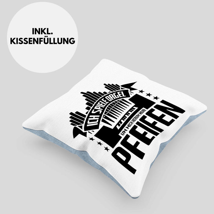 Orgel Kissen mit Füllung 40x40 Geschenkidee für Orgelspieler Geschenk Lustiger Spruch Nur Pfeifen (Grau) Blau Trendation