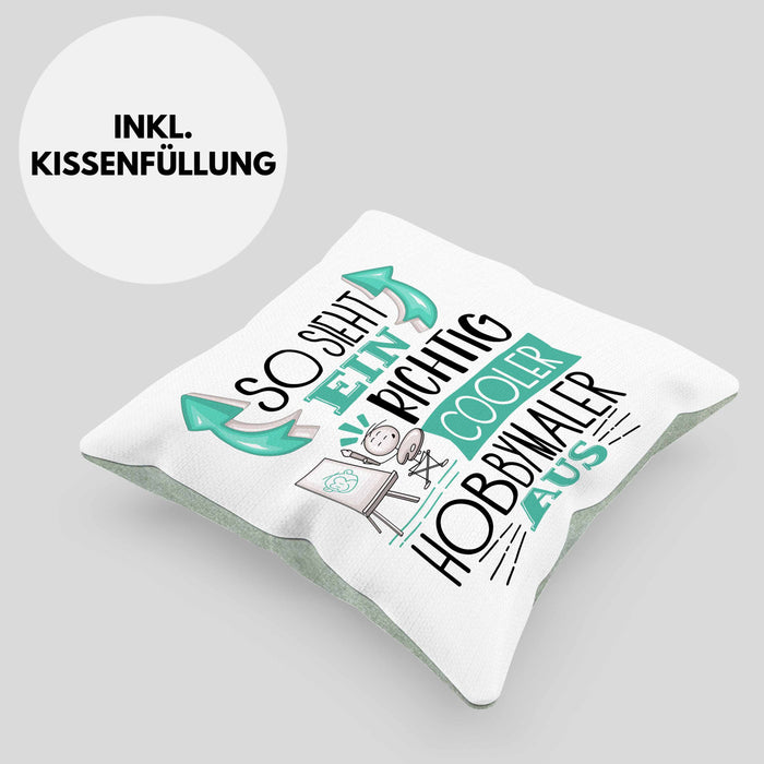 Hobbymaler Kissen mit Füllung 40x40 So Sieht Ein Richtig Cooler Hobbymaler Aus Geschenk Lustiger Spruch Geschenkidee (Grau) Grün Trendation