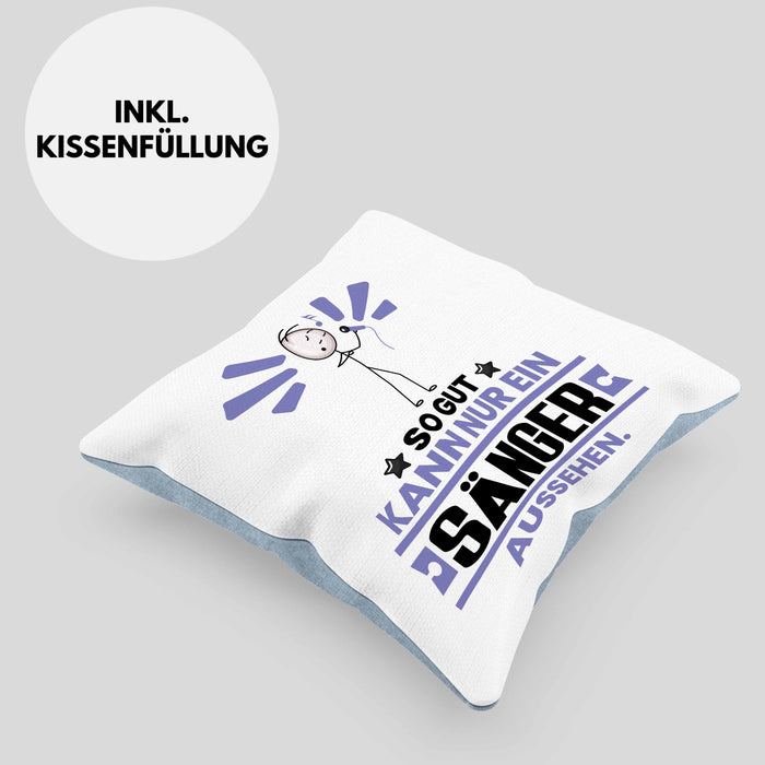 Sänger Geschenk Kissen mit Füllung 40x40 So Gut Kann Nur Ein Sänger Aussehen Geschenkidee (Grau) Blau Trendation