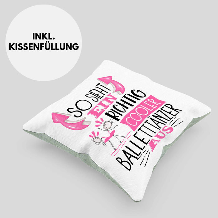 So Sieht Ein Richtig Cooler Balletttänzer Aus Geschenk Kissen mit Füllung 40x40 Lustiger Spruch Geschenkidee (Grau) Grün Trendation