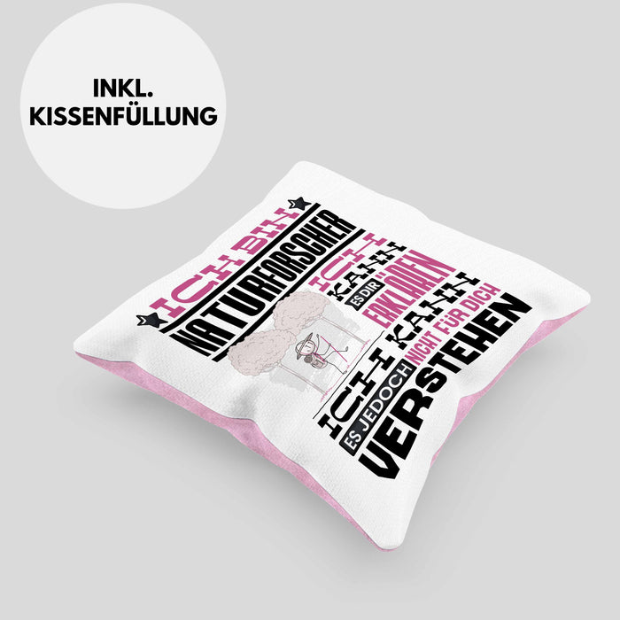 Naturforscher Geschenk Kaffee-Kissen mit Füllung 40x40 Geschenkidee für Naturforscher Ich Bin Naturforscher Ich Kann Es Dir Erklären Jedoch Nicht Für Dich Verstehen Spruch Lustig (Grau) Rosa Trendation
