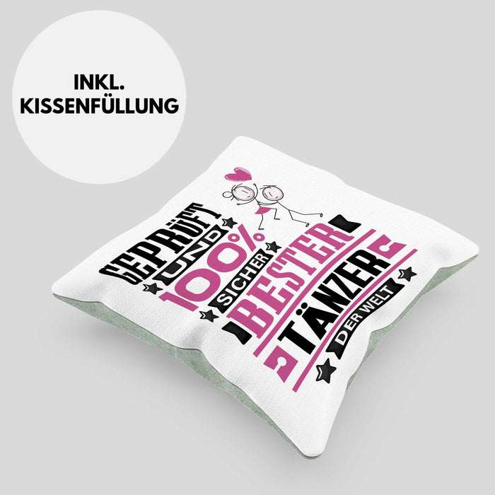 Tänzer Geschenk Lustiger Spruch für Tänzer Geschenkidee Bester Tänzer Der WeltKissen mit Füllung 40x40 (Grau) Grün Trendation