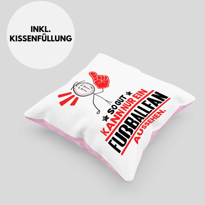 Fußballfan Geschenk Kissen mit Füllung 40x40 So Gut Kann Nur Ein Fußballfan Aussehen Geschenkidee (Grau) Rosa Trendation