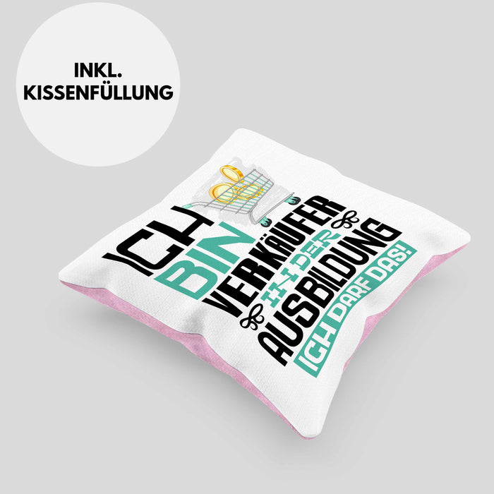 Verkäufer Ausbildung Kissen mit Füllung 40x40 Geschenk Ich Bin Verkäufer In Der Ausbildung Ich Darf Das Geschenkidee Spruch (Grau) Rosa Trendation