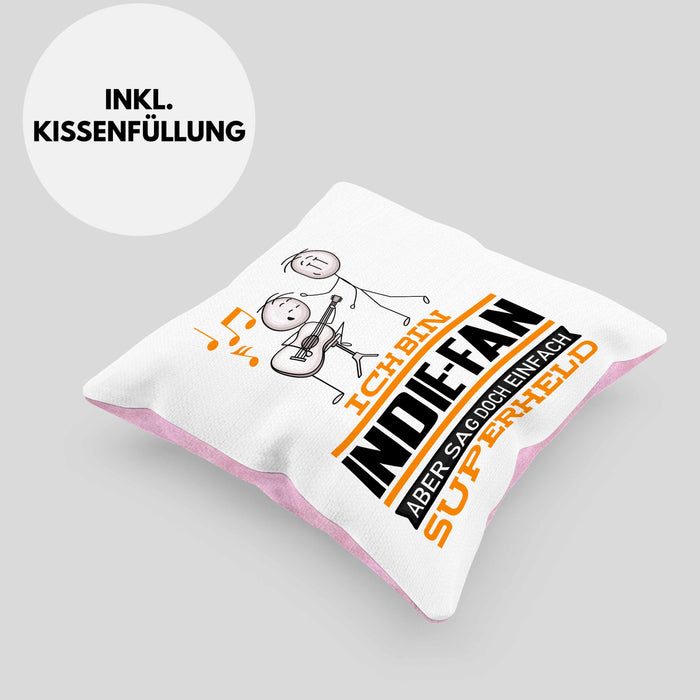 Indie-Fan Geschenk Kissen mit Füllung 40x40 Ich Bin Indie-Fan Aber Sag Doch Einfach Superheld Lustige Geschenkdiee für Indie-Fan (Grau) Rosa Trendation