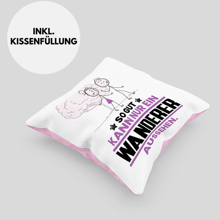 Wandern Geschenk Kissen mit Füllung 40x40 So Gut Kann Nur Ein Wandern Aussehen Geschenkidee (Grau) Rosa Trendation