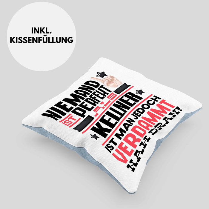 Kellner Geschenk Kissen mit Füllung 40x40 Lustige Geschenkidee für Kellner Geburtstag Niemand Ist Perfekt Aber Als Kellner Ist Man Nah Dran (Grau) Blau Trendation