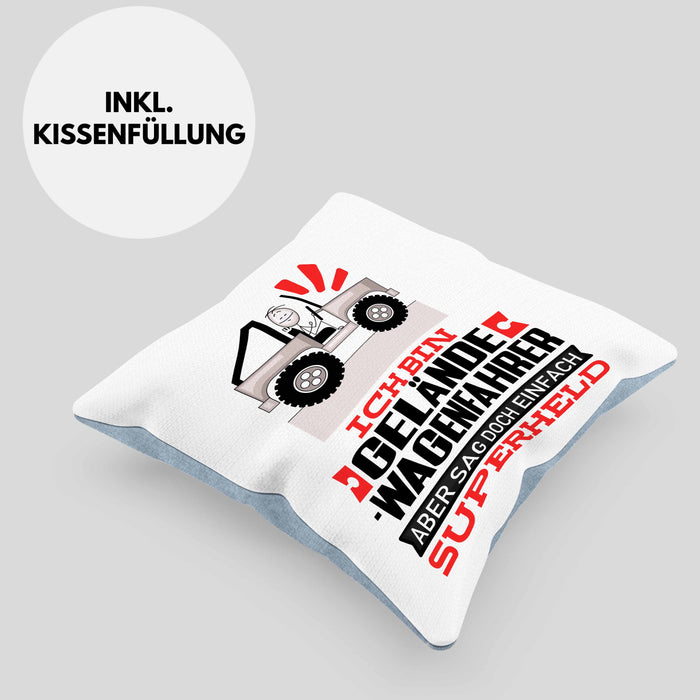 Geländewagenfahrer Geschenk Kissen mit Füllung 40x40 Ich Bin Geländewagenfahrer Aber Sag Doch Einfach Superheld Lustige Geschenkdiee für Geländewagenfahrer (Grau) Blau Trendation