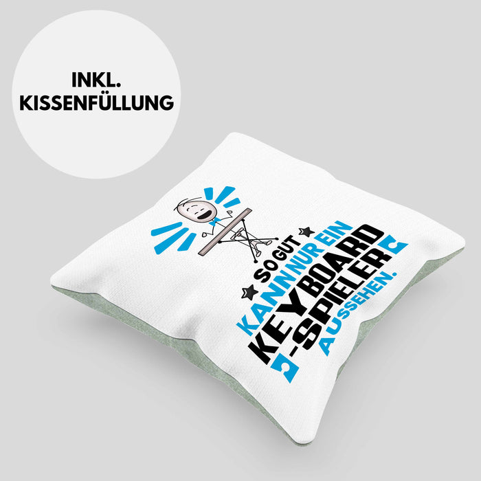 Keyboard-Spieler Geschenk Kissen mit Füllung 40x40 So Gut Kann Nur Ein Keyboard-Spieler Aussehen Geschenkidee (Grau) Grün Trendation