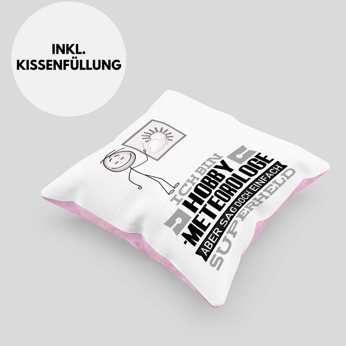 Hobbymeteorologe Geschenk Kissen mit Füllung 40x40 Ich Bin Hobbymeteorologe Aber Sag Doch Einfach Superheld Lustige Geschenkdiee für Hobbymeteorologe (Grau) Rosa Trendation