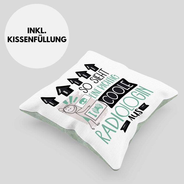 Radiologin Geschenk Kissen mit Füllung 40x40 Geschenkidee für Radiologin Geburtstag Weihnachten Spruch So Sieht Eine Richtig Coole Radiologin Aus (Grau) Grün Trendation