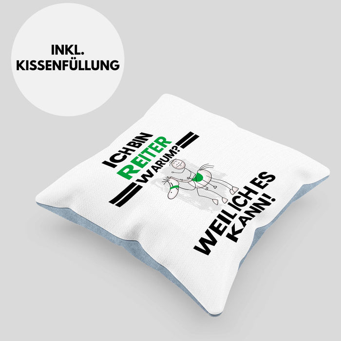 Reiter Geschenk Kissen mit Füllung 40x40 Lustiger Spruch Ich Bin Reiter Warum Weil Ich Es Kann Geschenkidee Bester Reiter Geburtstag (Grau) Blau Trendation