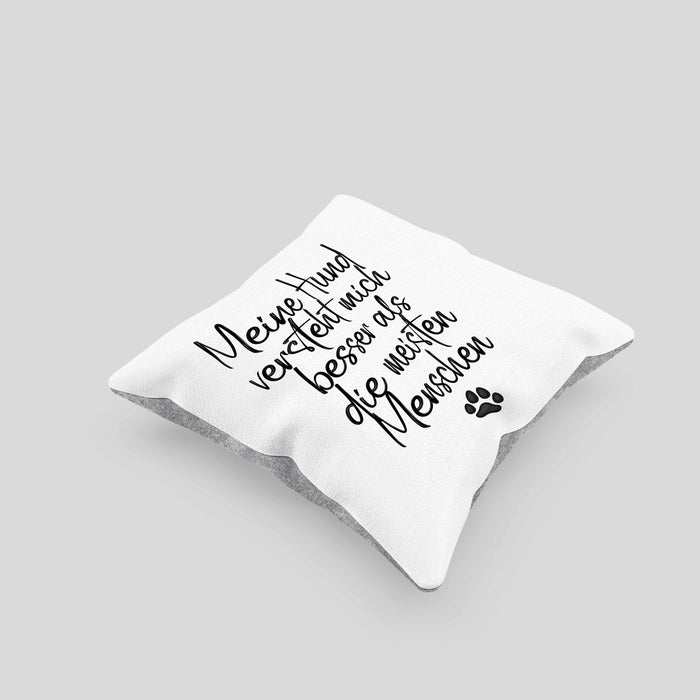 Hundebesitzer Kissen mit Füllung 40x40 Geschenk Mein Hund Versteht Mich Besser als die meistn Menschen Geschenkidee Hunde Mama Frauchen Herrchen (Grau) Grau Trendation