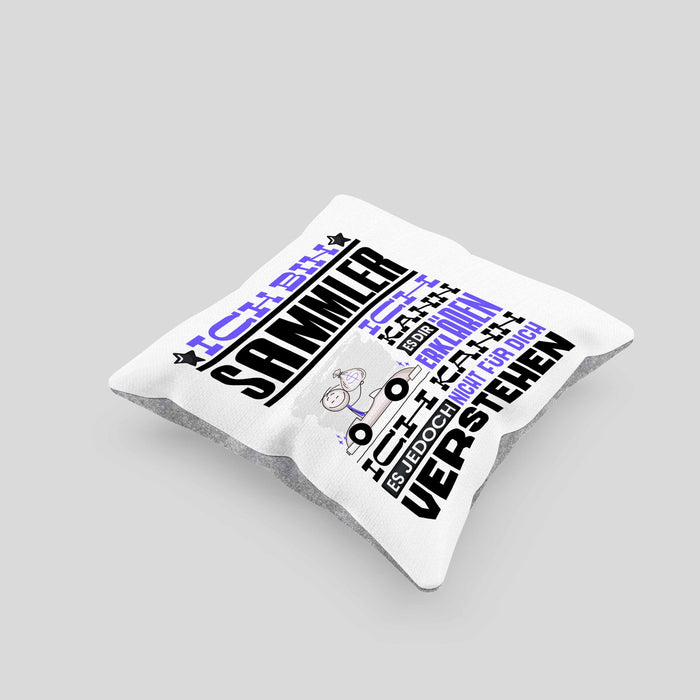 Sammler Geschenk Kaffee-Kissen mit Füllung 40x40 Geschenkidee für Sammler Ich Bin Sammler Ich Kann Es Dir Erklären Jedoch Nicht Für Dich Verstehen Spruch Lustig (Grau) Grau Trendation