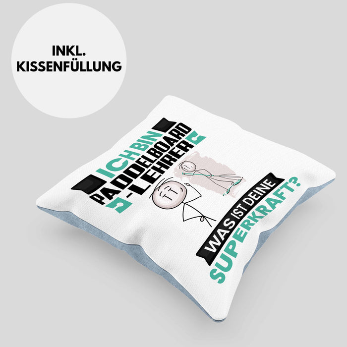Paddelboard-Lehrer Kissen mit Füllung 40x40 Geschenk für Paddelboard-Lehrer Geburtstag Lustiger Spruch Was Ist Deine Superkraft (Grau) Blau Trendation