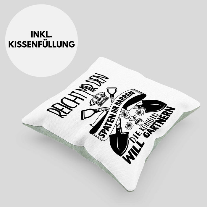 Gärtnerin Geschenk Kissen mit Füllung 40x40 Reicht Mir Den Spaten Ihr Narren Die Königin Will Gärtnern Geschenkidee Garten-Pflege Frauen (Grau) Grün Trendation