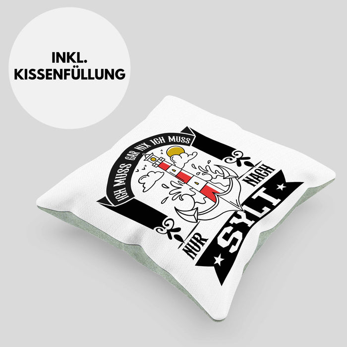 Sylt Kissen mit Füllung 40x40 Geschenk Ich Muss Gar Nichts Ich Muss Nur Nach Sylt Urlaub (Grau) Grün Trendation