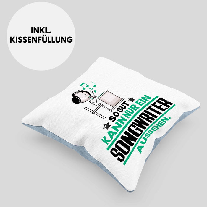 Songwriter Geschenk Kissen mit Füllung 40x40 So Gut Kann Nur Ein Songwriter Aussehen Geschenkidee (Grau) Blau Trendation