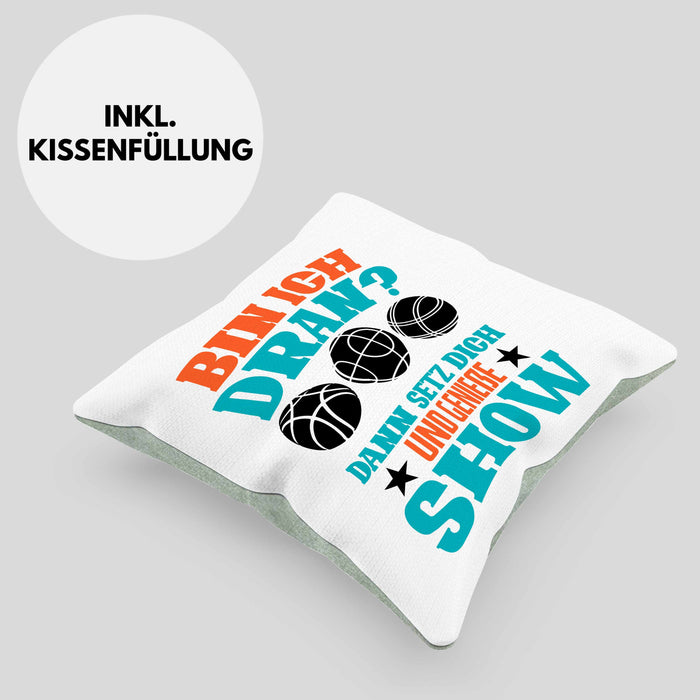 Boule Kissen mit Füllung 40x40 "Bin Ich Dran Dann Setz Dich Hin Und Genieße Die Show" Geschenk für Boule-Fans mit Spruch (Grau) Grün Trendation
