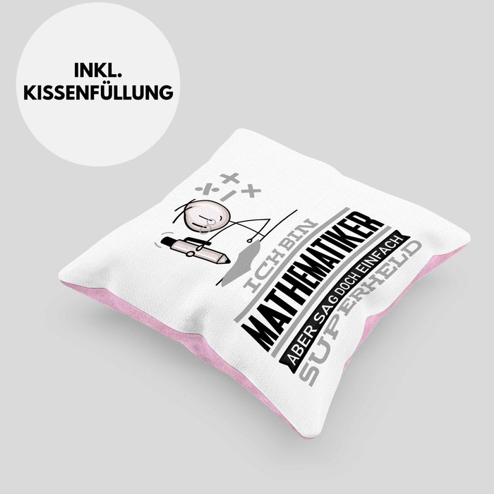 Mathematiker Geschenk Kissen mit Füllung 40x40 Ich Bin Mathematiker Aber Sag Doch Einfach Superheld Lustige Geschenkdiee für Mathematiker (Grau) Rosa Trendation