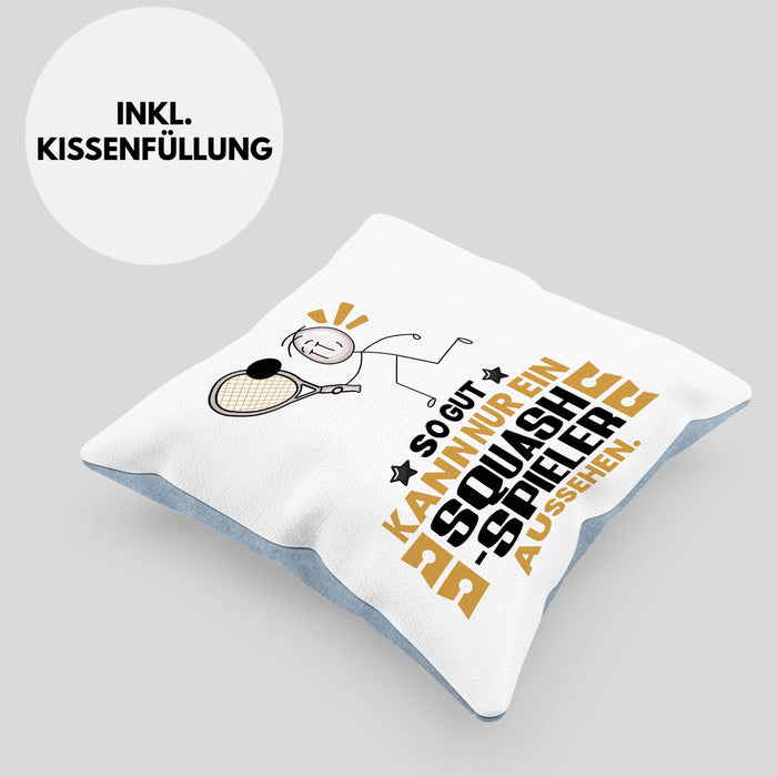 Squash-Spieler Geschenk Kissen mit Füllung 40x40 So Gut Kann Nur Ein Squash-Spieler Aussehen Geschenkidee (Grau) Blau Trendation