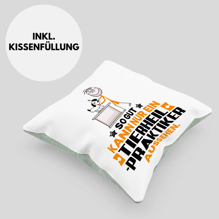 Tierheilpraktiker Geschenk Kissen mit Füllung 40x40 So Gut Kann Nur Ein Tierheilpraktiker Aussehen Geschenkidee (Grau) Grün Trendation