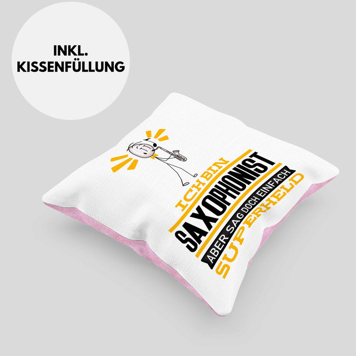 Saxophonist Geschenk Kissen mit Füllung 40x40 Ich Bin Saxophonist Aber Sag Doch Einfach Superheld Lustige Geschenkdiee für Saxophonist (Grau) Rosa Trendation