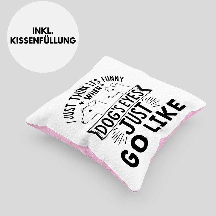 Lustige Hunde Meme Kissen mit Füllung 40x40 Geschenk Spruch Hundeliebhaber Hundebesitzer Geschenkidee When Dogs Eyes Goes Like (Grau) Rosa Trendation