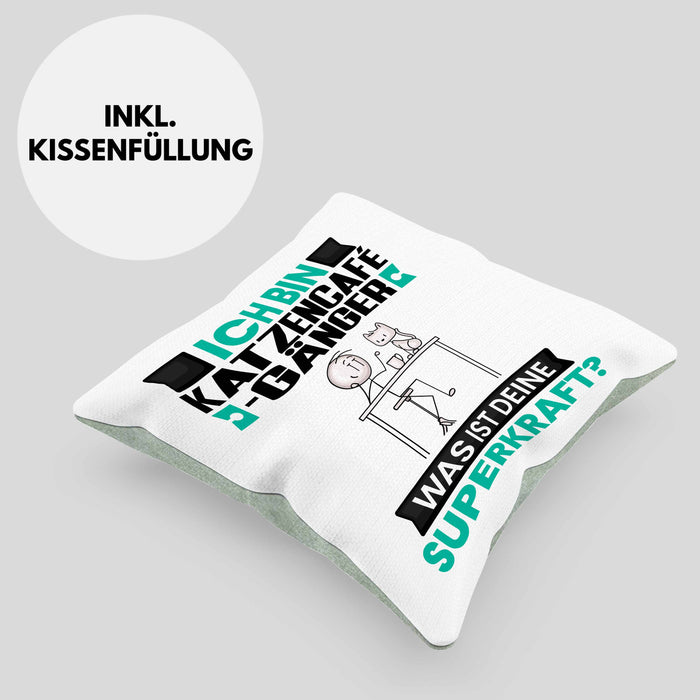 Katzencafégänger Kissen mit Füllung 40x40 Geschenk für Katzencafégänger Geburtstag Lustiger Spruch Was Ist Deine Superkraft (Grau) Grün Trendation